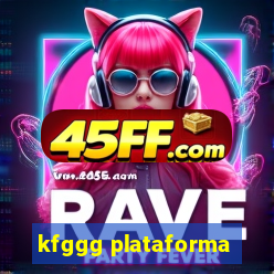 kfggg plataforma